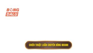 Chiến thuật luân chuyển bóng nhanh