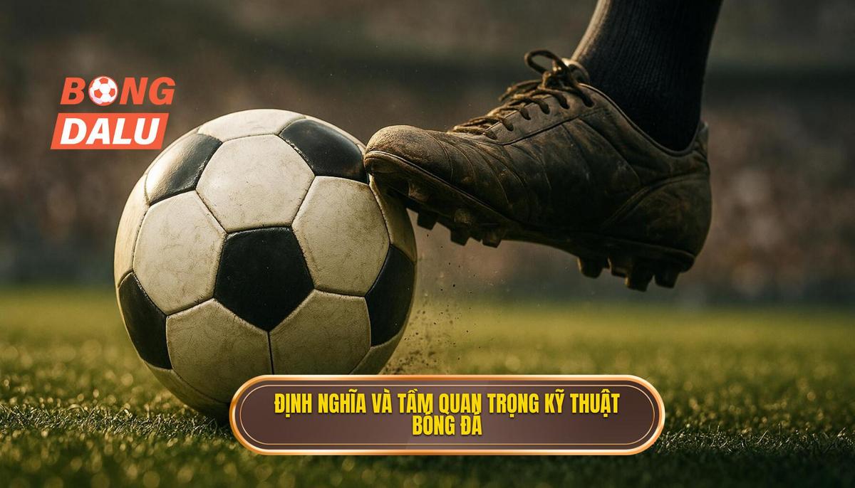 Định nghĩa và Tầm quan trọng của Kỹ thuật đánh chặn bóng