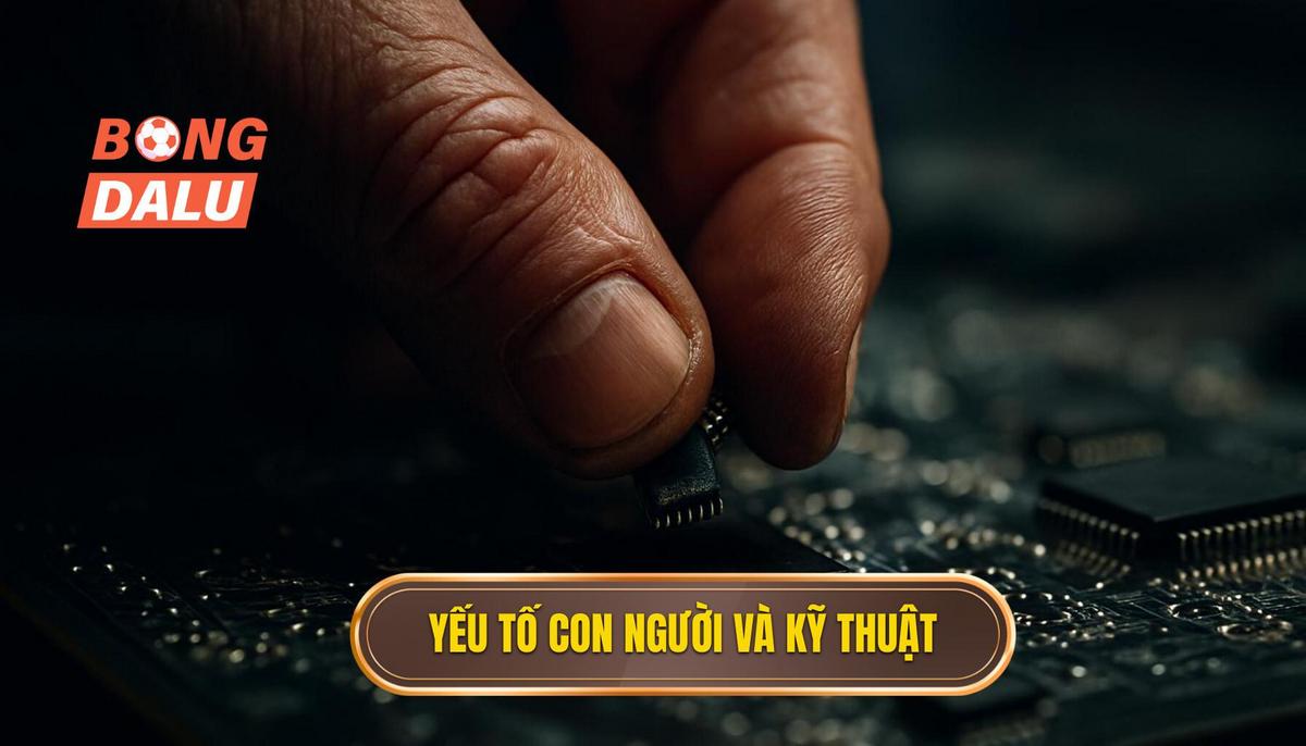 Yếu Tố Con Người Và Kỹ Thuật Cá Nhân