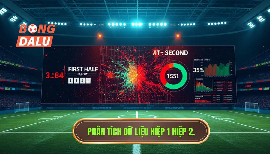 Hiểu đúng về dữ liệu hiệp 1 hiệp 2 trong bóng đá